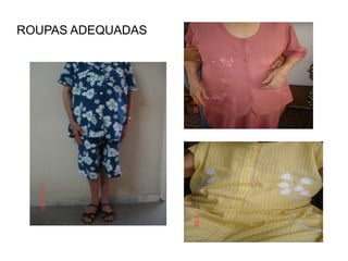 ROUPAS ADEQUADAS 