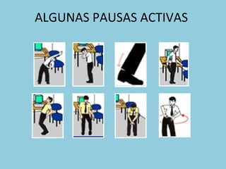 ALGUNAS PAUSAS ACTIVAS
 