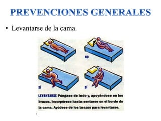 • Levantarse de la cama.
 