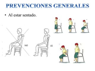 • Al estar sentado.
 