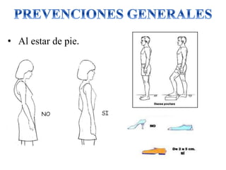 • Al estar de pie.
 