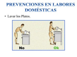 • Lavar los Platos.
 