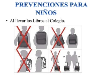 • Al llevar los Libros al Colegio.
 