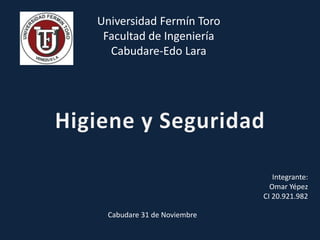 Universidad Fermín Toro 
Facultad de Ingeniería 
Cabudare-Edo Lara 
Integrante: 
Omar Yépez 
CI 20.921.982 
Cabudare 31 de Noviembre  