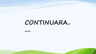 CONTINUARA.. 
.... 
