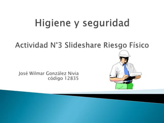 José Wilmar González Nivia
código 12835
 