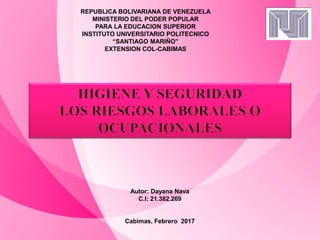 LOGO
REPUBLICA BOLIVARIANA DE VENEZUELA
MINISTERIO DEL PODER POPULAR
PARA LA EDUCACION SUPERIOR
INSTITUTO UNIVERSITARIO POLITECNICO
“SANTIAGO MARIÑO”
EXTENSION COL-CABIMAS
Autor: Dayana Nava
C.I: 21.382.269
Cabimas, Febrero 2017
 