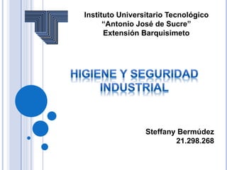 Instituto Universitario Tecnológico
“Antonio José de Sucre”
Extensión Barquisimeto
Steffany Bermúdez
21.298.268
 