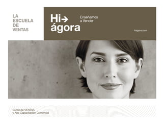 hiagora.com




Curso de VENTAS
y Alta Capacitación Comercial
 