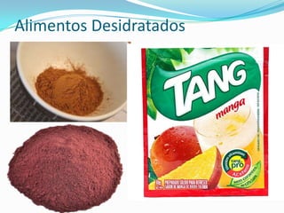 Alimentos Desidratados
 