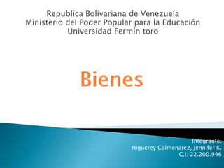 Republica Bolivariana de Venezuela
Ministerio del Poder Popular para la Educación
Universidad Fermín toro
Integrante:
Higuerey Colmenarez, Jennifer K.
C.I: 22.200.946
 