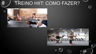 TREINO HIIT: COMO FAZER?
 