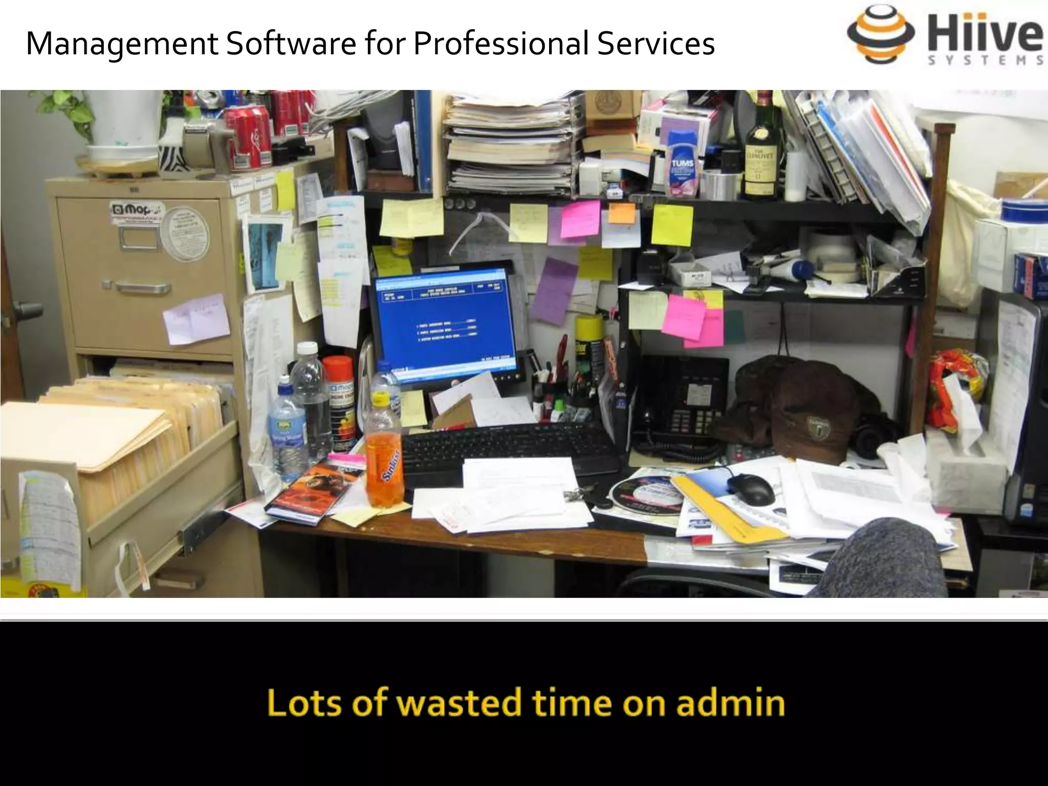 Lots of wasted time on admin