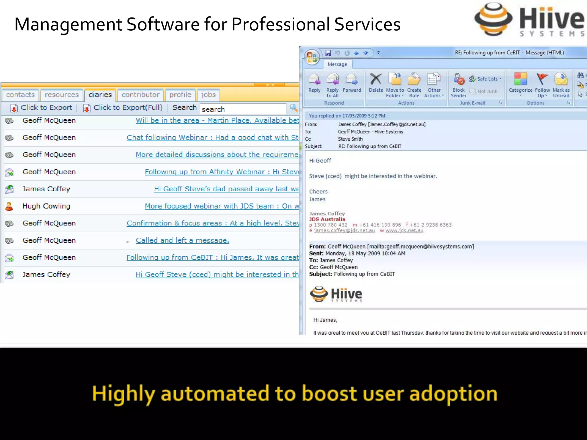 Flexible: supports unique business processes