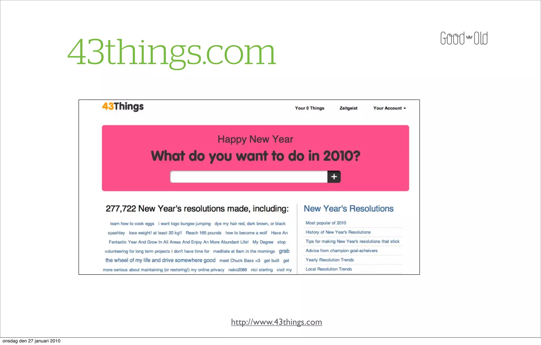 43things.com




                                      http://www.43things.com
onsdag den 27 januari 2010
 