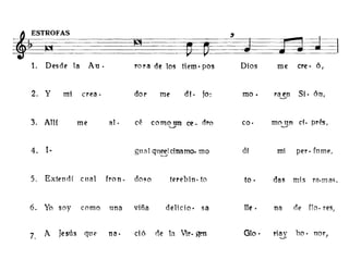 ~FAS
,
7=~lO!
~
lo Desde la Au. rora de los tiem· pos Dios me ere· ó,
2. y mi crea· dor me di - jo: mo· ra en Si. ón,......,
3. Allí me al· eé como un el' - dro eo· moun ci. prés,
-----
-..'
4. 1- gU<ll qll~!dnamo. mo di mi pero ft1me.
5. Extendí et1a1 fran. do~o terebin· to to· das mis r(l·ma-:,
6. Yo soy como una viña delicio· sa He • na de no. res,
7. A Jesús que na· ció de la Vir. ~ 010 • riay ha· nor,....,
 