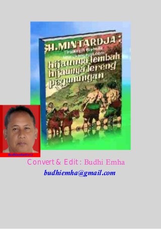 Convert & Edit : Budhi Emha
Emha
budhiemha@gmail.com

 