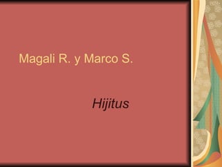 Magali R. y Marco S. Hijitus 