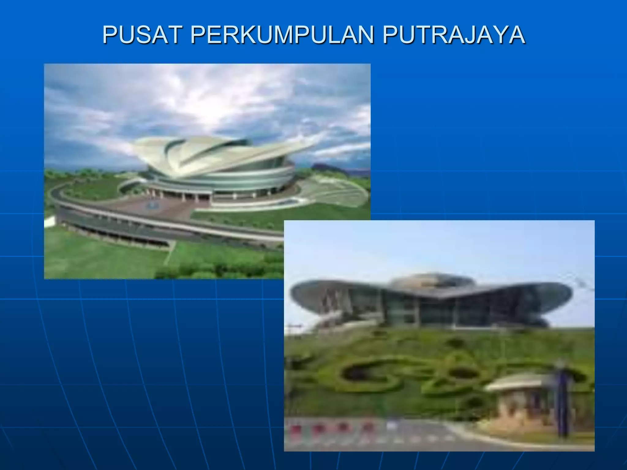 PUSAT PERKUMPULAN PUTRAJAYA
 