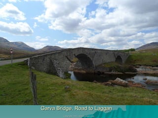Garva Bridge, Road to Laggan 