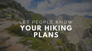 15 Essential Tips For A Successful Hike