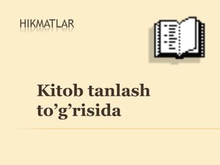 Kitob tanlash
to’g’risida
 