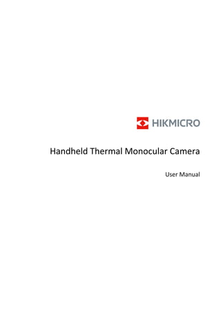 Handheld Thermal Monocular Camera
User Manual
 