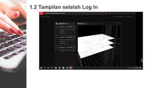 1.2 Tampilan setelah Log In
 