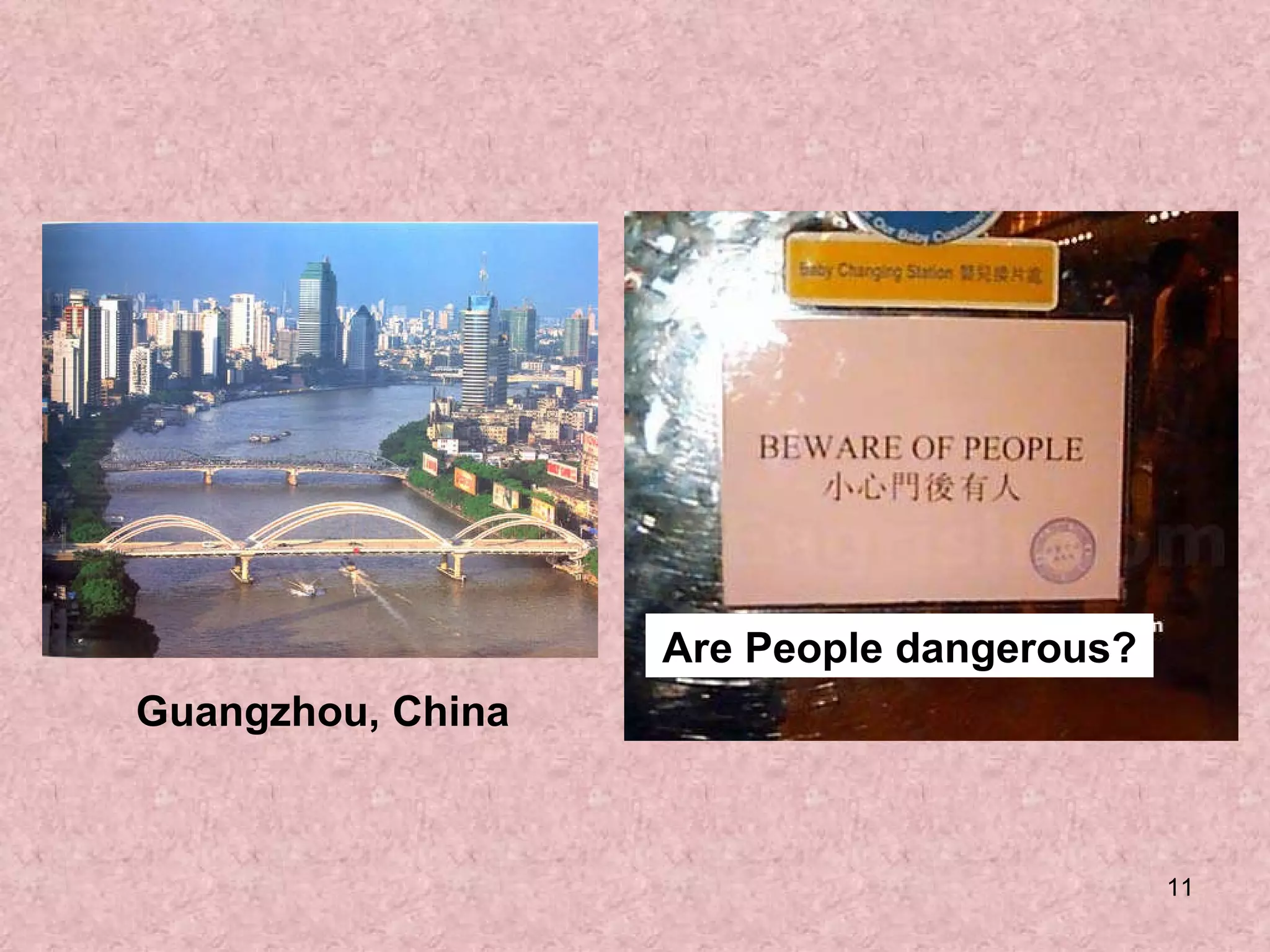 Are People dangerous? Guangzhou, China