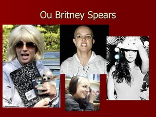 Ou Britney Spears 