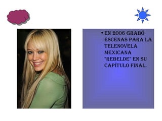 En 2006 grabó escenas para la telenovela mexicana "Rebelde" en su capítulo final. 