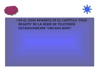 En el 2000 aparece en el capítulo "Cold Hearts" de la serie de televisión estadounidense "Chicago Hope". 