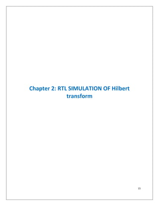 15
Chapter 2: RTL SIMULATION OF Hilbert
transform
 
