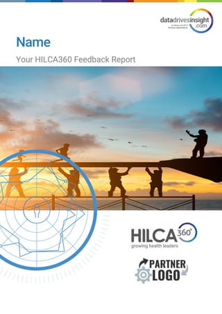 Name
Your HILCA360 Feedback Report
 