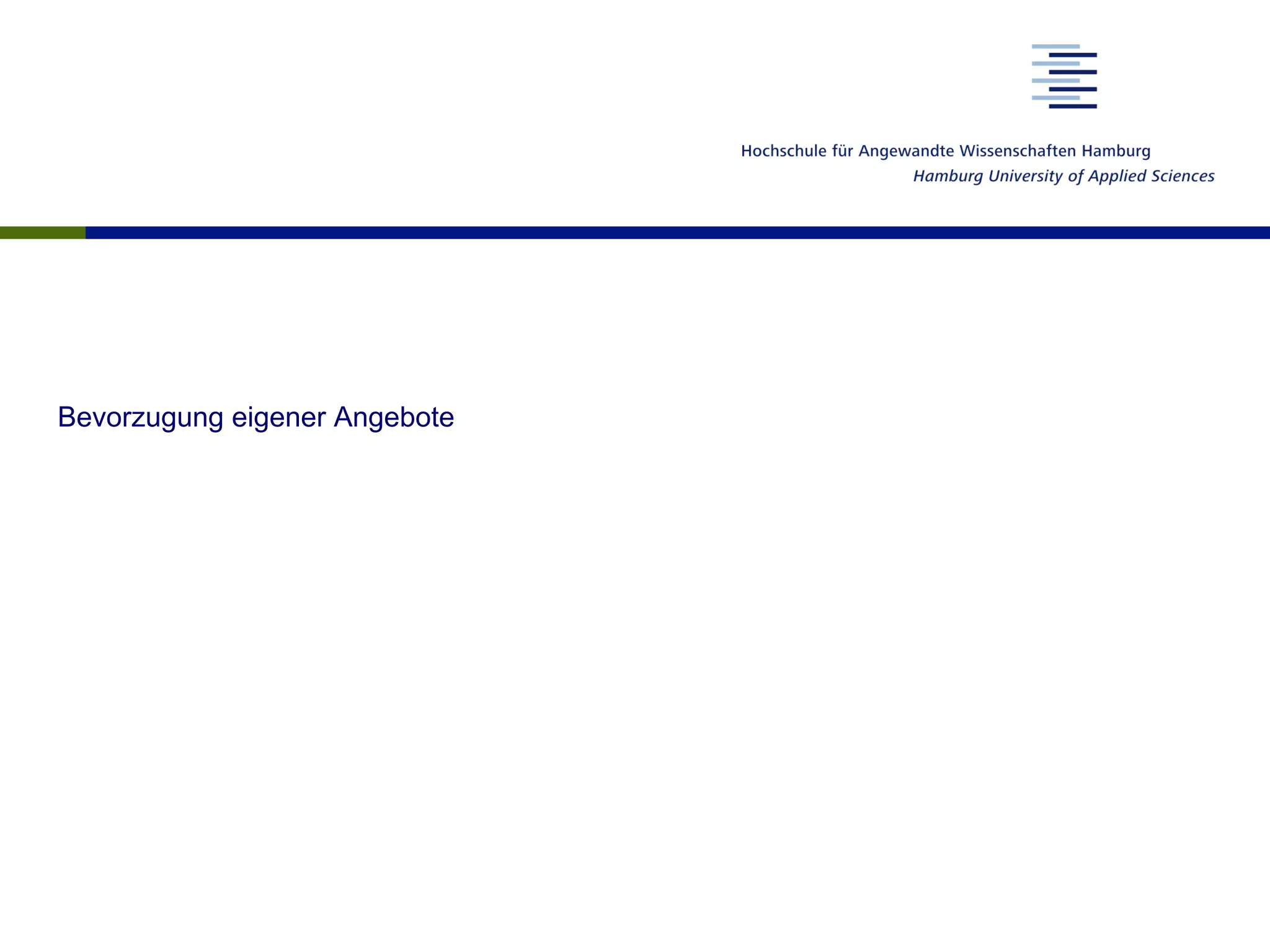 Bevorzugung eigener Angebote
 