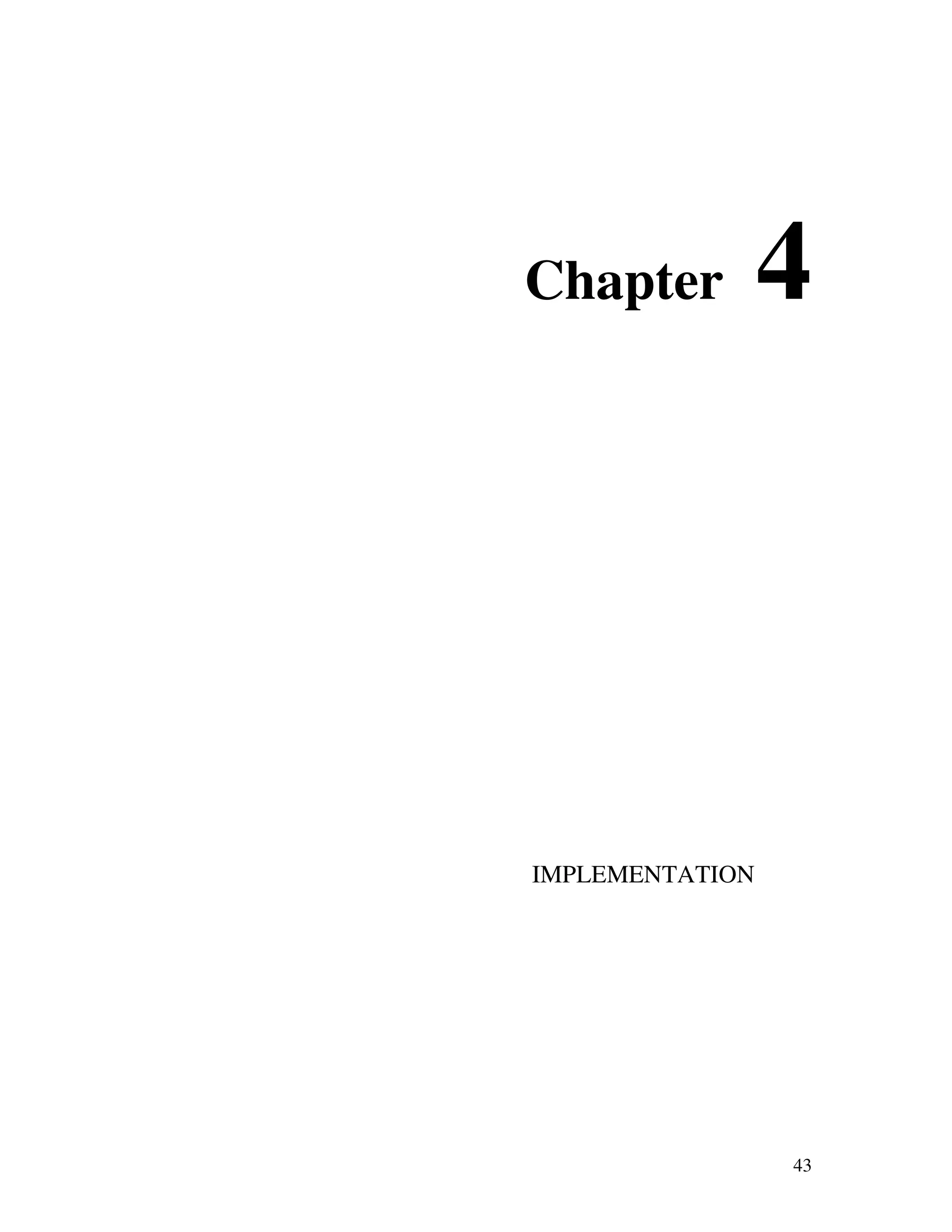 43 Chapter 4 IMPLEMENTATION 