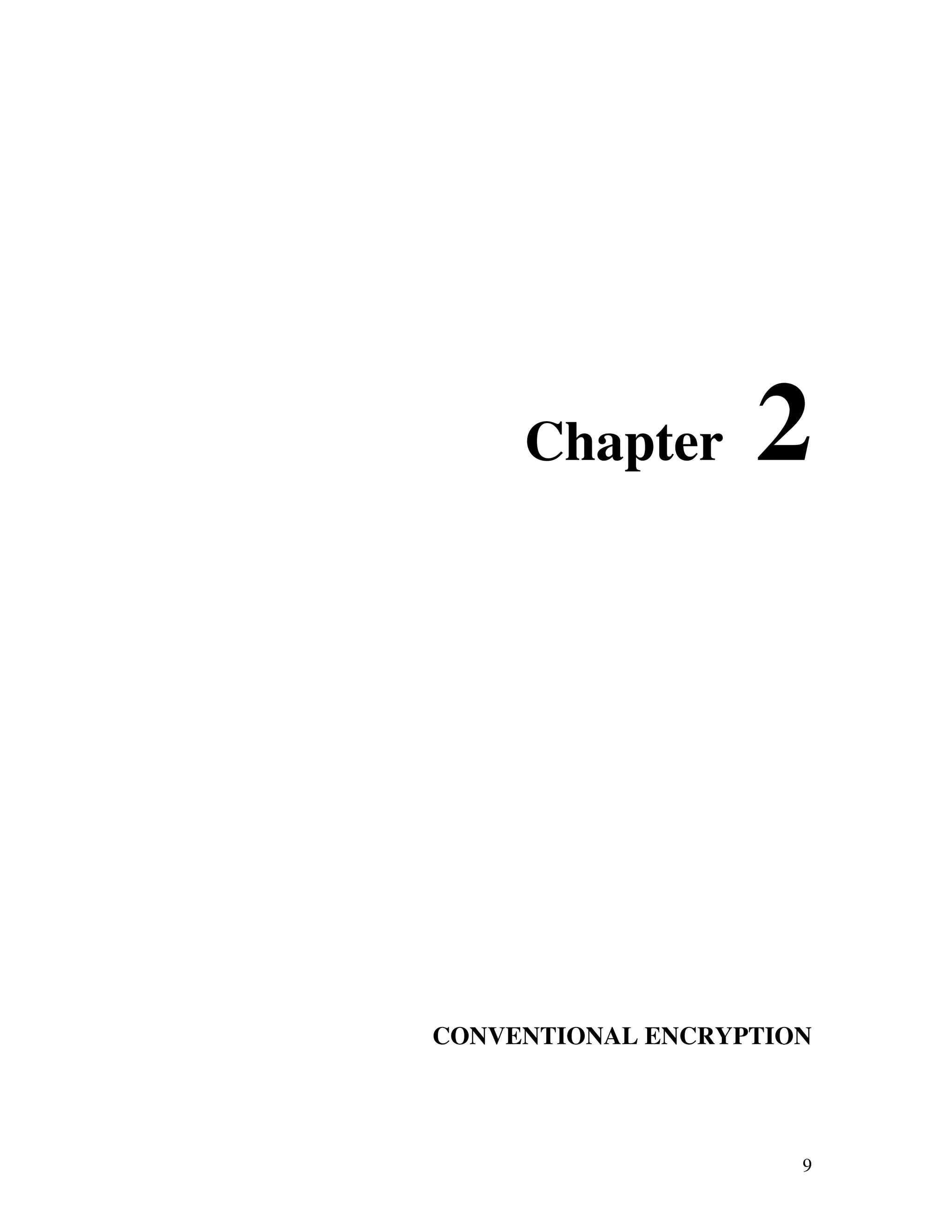 9 Chapter 2 CONVENTIONAL ENCRYPTION 