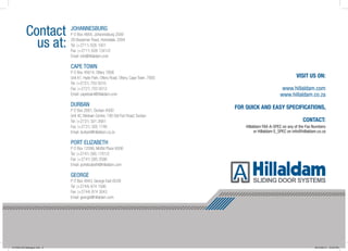 VISIT US ON:
www.hillaldam.com
www.hillaldam.co.za
FOR QUICK AND EASY SPECIFICATIONS,
CONTACT:
Hillaldam FAX-A-SPEC on any...