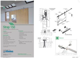 Straight sliding door systems
(Domestic, Commercial, Shop fitting, Hospital, Industrial)
Strap 150
Top hung sliding hardwa...