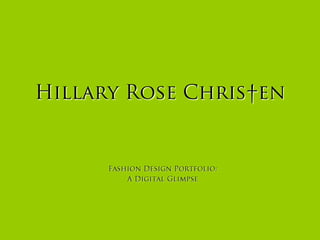 Hillary Rose Christen-Digital Fashion Portfolio