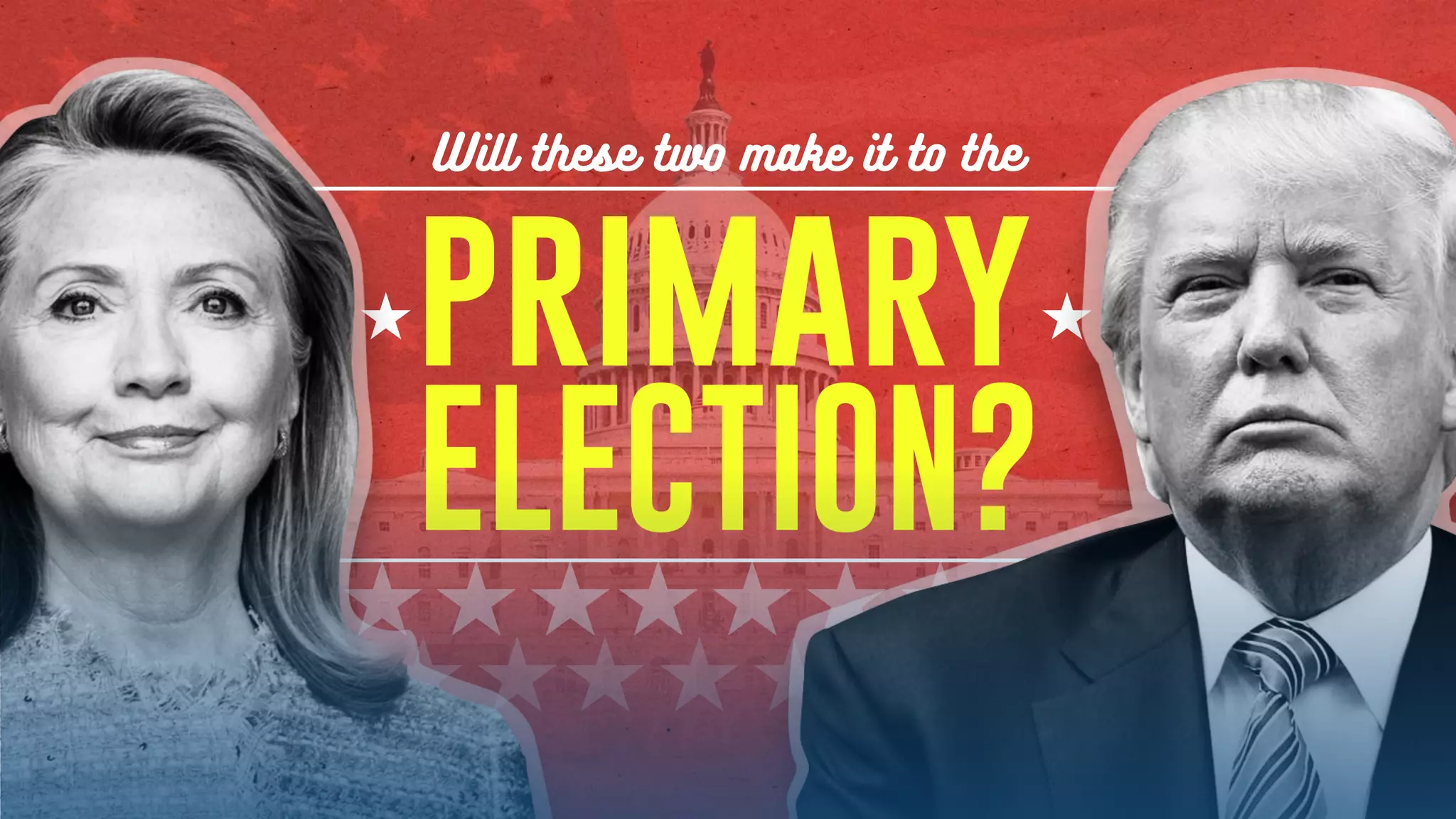 primary
Will these two make it to the
ELECTION?
 