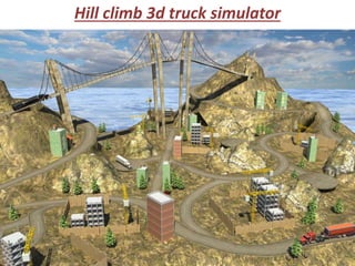 Hill climb 3d truck simulator
 