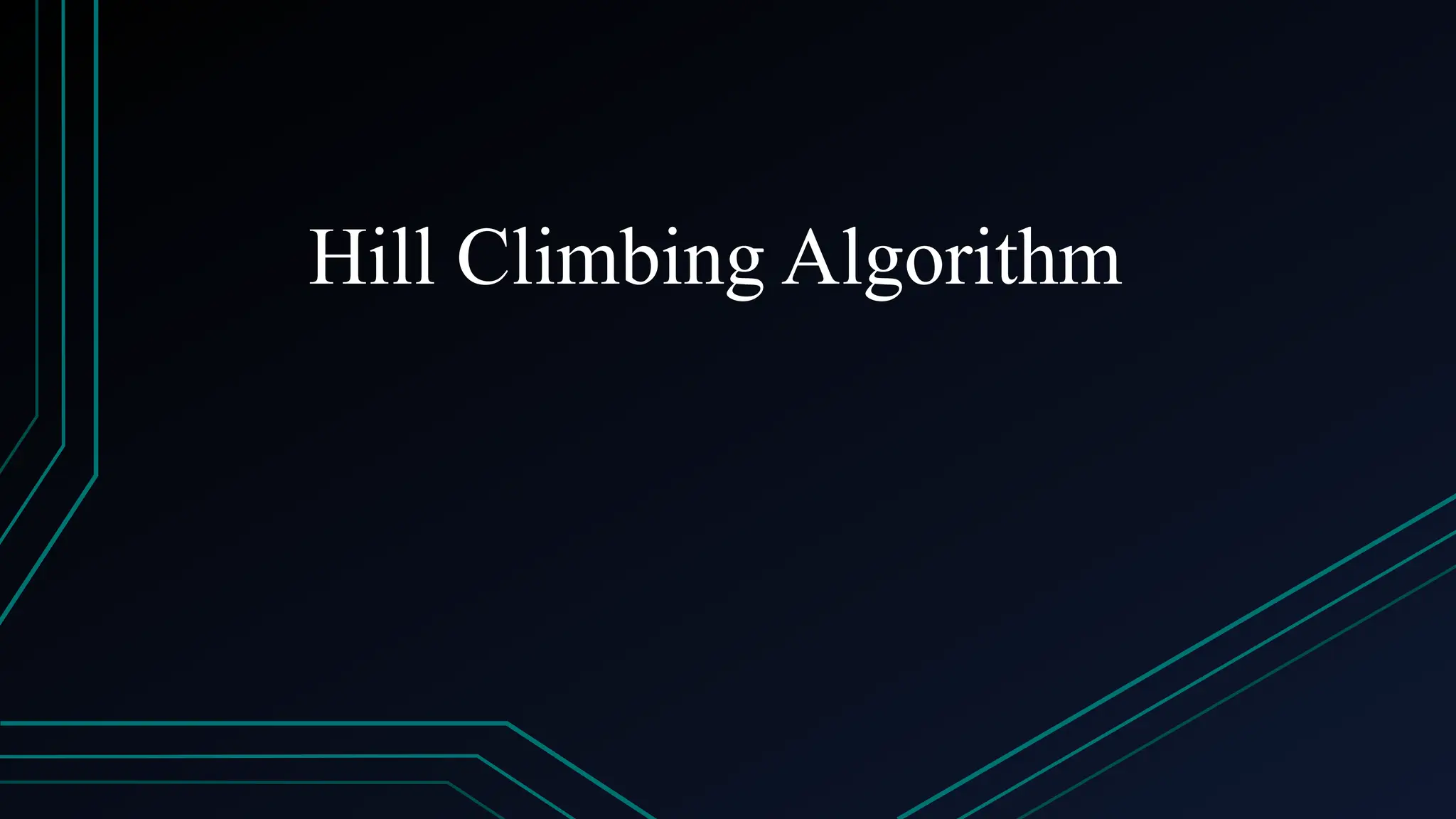 Hill Climbing Algorithm Intordction.pptx | Climbing | Extreme Sports image.