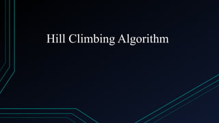 Hill Climbing Algorithm Intordction.pptx | Climbing | Extreme Sports