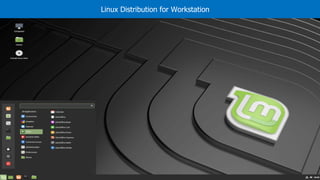 Linux Distribution for Workstation
 
