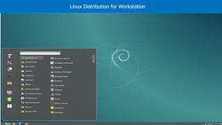 Linux Distribution for Workstation
 