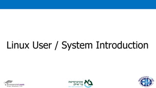 Linux User / System Introduction
 