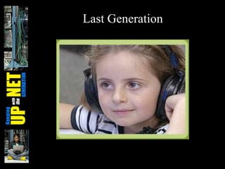 Last Generation
 