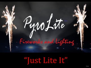 “Just Lite It” 
My Logo 
 