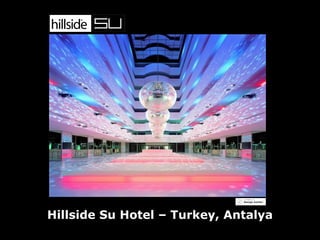 Hillside Su Hotel – Turkey, Antalya 